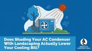 Does Shading Your AC Condenser With Landscaping Actually Lower Your Cooling Bill? — featured image